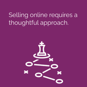 Selling online requires a thoughtful approach. Here's 12 of our expert's tips.